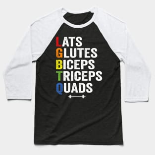 Lats Glutes Biceps Triceps Quads Lgbtq Baseball T-Shirt